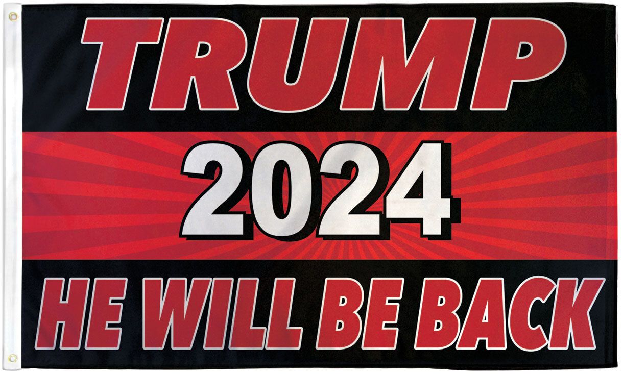 Trump 2024 (He Will Be Back) Flag - 3x5ft